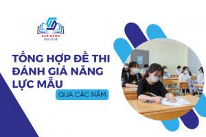 Tổng hợp đề thi Đánh giá năng lực mẫu qua các năm